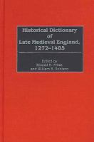Historical Dictionary of Late Medieval England, 1272-1485.