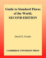 Guide to standard floras of the world an annotated, geographically arranged systematic bibliography of the principal floras, enumerations, checklists, and chorological atlases of different areas /