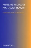 Nietzsche, Heidegger, and Daoist Thought : Crossing Paths In-Between.