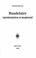 Baudelaire : représentation et modernité /