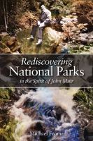 Rediscovering national parks in the spirit of John Muir /