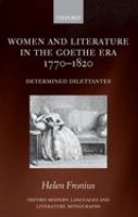 Women and literature in the Goethe era (1770-1820) : determined dilettantes /