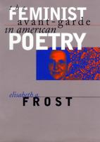 The feminist avant-garde in American poetry /