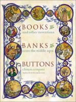 Books, banks, buttons, and other inventions from the Middle Ages /