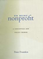 On Being Nonprofit : A Conceptual and Policy Primer.