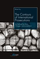 The contours of international prosecutions as defined by facts, charges, and jurisdiction /