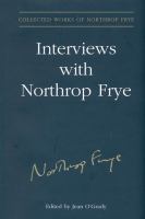 Interviews with Northrop Frye /