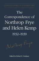 The Correspondence of Northrop Frye and Helen Kemp, 1932-1939 : Volume 2.