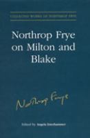 Northrop Frye on Milton and Blake /