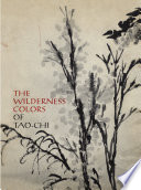 The wilderness colors of Tao-chi. /