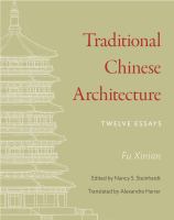 Traditional Chinese architecture twelve essays /
