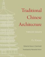 Traditional Chinese architecture : twelve essays /