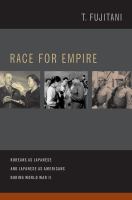 Race for Empire : Koreans As Japanese and Japanese As Americans During World War II.