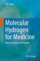 Molecular Hydrogen for Medicine The Art of Ancient Life Revived /
