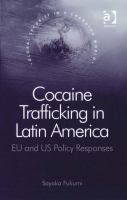 Cocaine trafficking in Latin America EU and US policy responses /