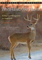 White-tailed deer habitat : ecology and management on rangelands /