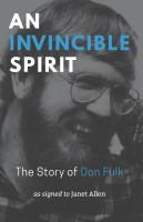 An invincible spirit : the story of Don Fulk /