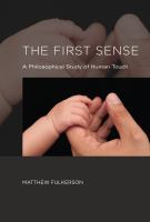 The first sense a philosophical study of human touch /