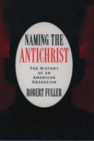 Naming the Antichrist : the history of an American obsession /