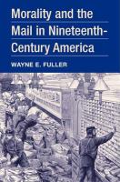 Morality and the mail in nineteenth-century America /