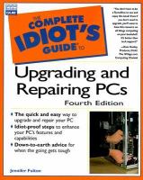 Complete idiot's guide to upgrading and repairing PCs