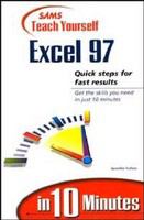 Sams teach yourself Excel 97 in 10 minutes
