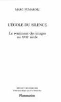 L'école du silence : le sentiment des images au XVIIe siècle /