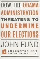 How the Obama administration threatens to undermine our elections