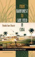 From rainforest to cane field in Cuba an environmental history since 1492 /