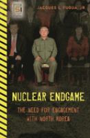 Nuclear endgame : the need for engagement with North Korea /