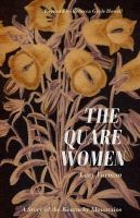 The quare women : a story of the Kentucky mountains /