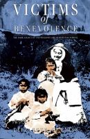 Victims of benevolence the dark legacy of the Williams Lake residential school /
