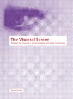 The visceral screen between the cinemas of John Cassavetes and David Cronenberg /