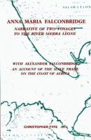 Anna Maria Falconbridge : Narrative of Two Voyages to the River Sierra Leone During the Years 1791-1792-1793.