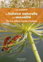 Une histoire naturelle de la sexualité : Plus d'un milliard d'années d'évolution.