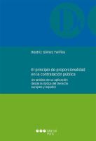 El principio de proporcionalidad en la contratacion publica un analisis de su aplicacion desde la optica del derecho europeo y espanol.