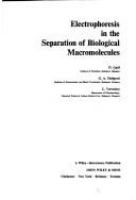 Electrophoresis in the separation of biological macromolecules /
