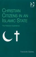 Christian citizens in an Islamic state the Pakistan experience /