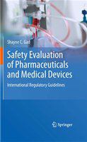 Safety Evaluation of Pharmaceuticals and Medical Devices International Regulatory Guidelines /