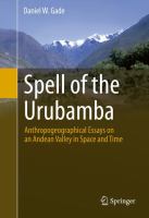 Spell of the Urubamba Anthropogeographical Essays on an Andean Valley in Space and Time /
