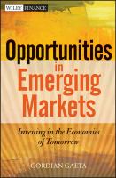 Opportunities in Emerging Markets : Investing in the Economies of Tomorrow.