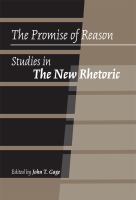 The Promise of Reason : Studies in the New Rhetoric.