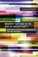 Minority nations in the age of uncertainty : new paths to national emancipation and empowerment /