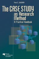 The case study as research method a practical handbook /