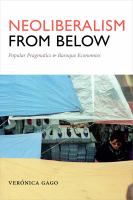 Neoliberalism from below : popular pragmatics and baroque economies /