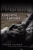 Collapse of an Empire : Lessons for Modern Russia.