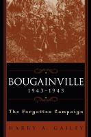 Bougainville, 1943-1945 : the forgotten campaign /