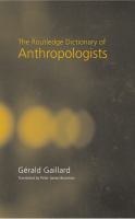 The Routledge Dictionary of Anthropologists.