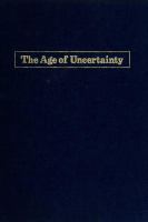 The age of uncertainty /