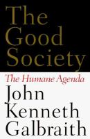 The good society : the humane agenda /